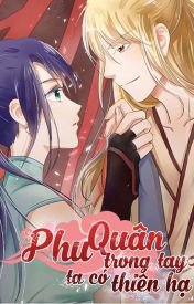 phu-quan-trong-tay-ta-co-thien-ha.jpg