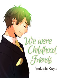 we-were-childhood-friends.jpg